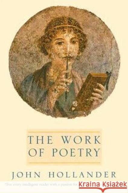 The Work of Poetry John Hollander 9780231108973 Columbia University Press