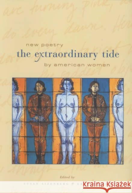 The Extraordinary Tide: New Poetry by American Women Aizenberg, Susan 9780231119634