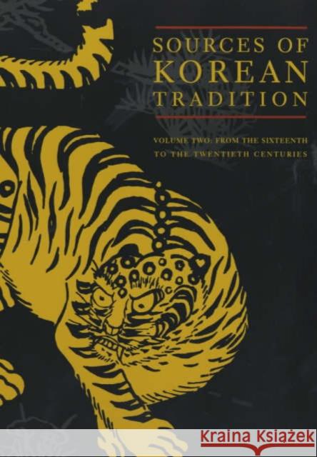 Sources of Korean Tradition: From the Sixteenth to the Twentieth Centuries Lee, Peter 9780231120319 Columbia University Press