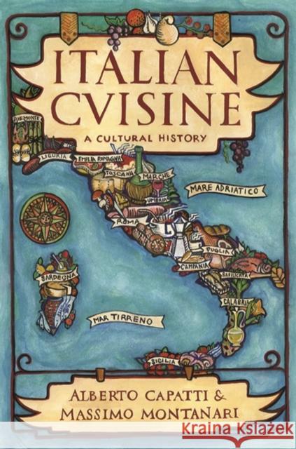 Italian Cuisine: A Cultural History Capatti, Alberto 9780231122320 Columbia University Press