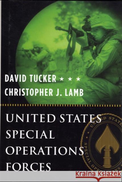 United States Special Operations Forces David Tucker Christopher J. Lamb 9780231131902