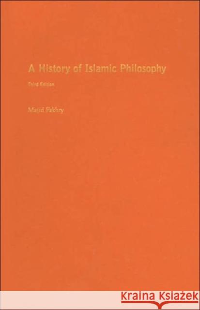 A History of Islamic Philosophy Majid Fakhry 9780231132206 Columbia University Press