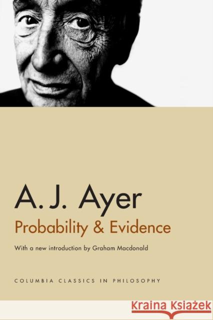 Probability and Evidence A. J. Ayer Graham Macdonald 9780231132756 Columbia University Press