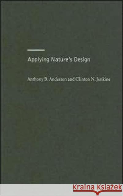 Applying Nature's Design: Corridors as a Strategy for Biodiversity Conservation Anderson, Anthony 9780231134101 Columbia University Press