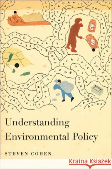 Understanding Environmental Policy Steven Cohen 9780231135375 Columbia University Press
