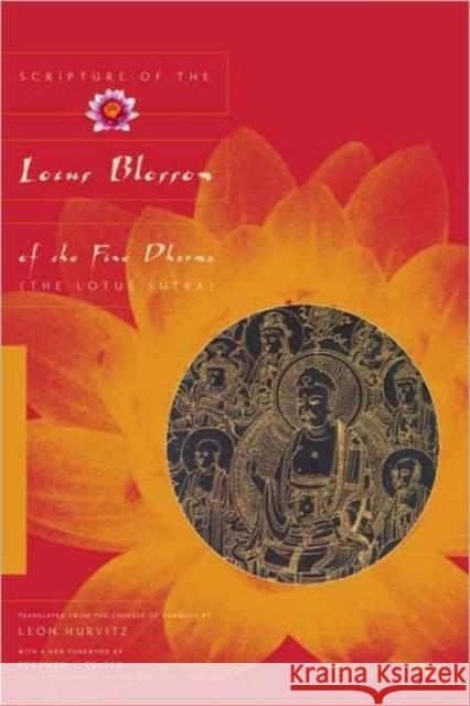 Scripture of the Lotus Blossom of the Fine Dharma Tripitaka Sutrapitaka Saddharmapundarika Leon Hurvitz Stephen F. Teiser 9780231148948 Columbia University Press