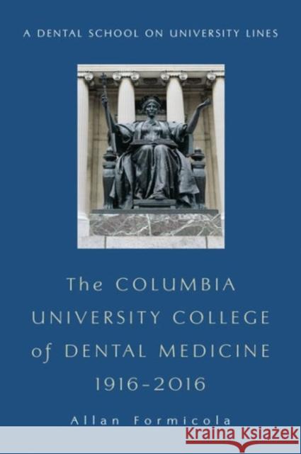 The Columbia University College of Dental Medicine, 1916â 