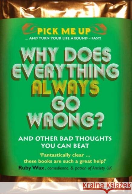 Why Does Everything Always Go Wrong?: And Other Bad Thoughts You Can Beat Dr Chris Williams 9780232529029