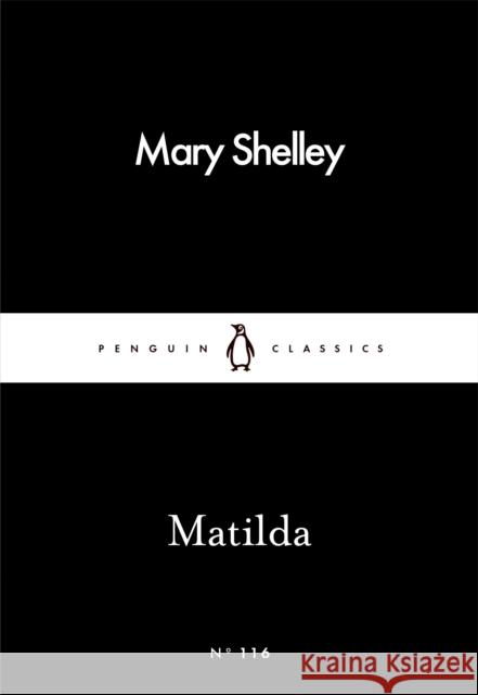 Matilda Shelley Mary 9780241251874 PENGUIN POPULAR CLASSICS