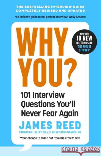 Why You?: 101 Interview Questions You'll Never Fear Again Reed James 9780241297131 