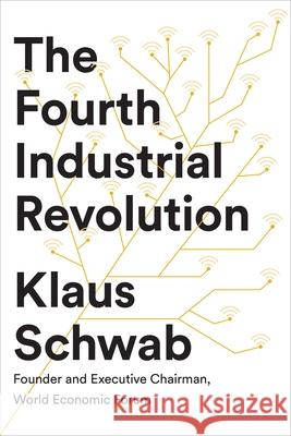The Fourth Industrial Revolution Schwab Klaus 9780241300756