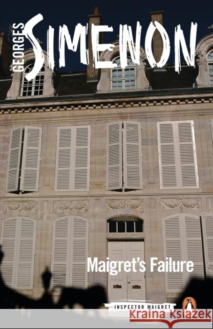 Maigret's Failure: Inspector Maigret #49 Georges Simenon 9780241303788