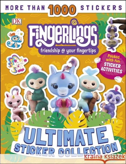 Fingerlings Ultimate Sticker Collection: With more than 1000 stickers DK   9780241377963 Dorling Kindersley Ltd