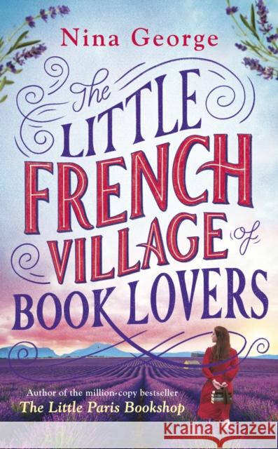 The Little French Village of Book Lovers: From the million-copy bestselling author of The Little Paris Bookshop Nina George 9780241436615