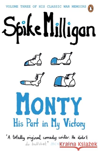 Monty: His Part in My Victory Spike Milligan 9780241958117