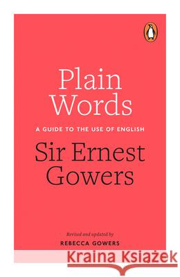 Plain Words Rebecca Gowers & Ernest Gowers 9780241960349