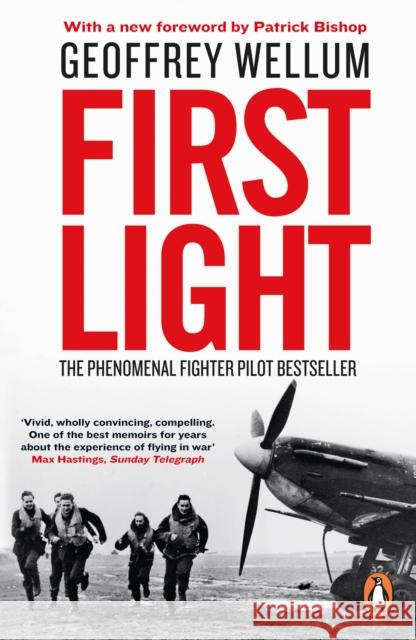 First Light: The Phenomenal Fighter Pilot Bestseller Geoffrey Wellum 9780241987841 Penguin Books Ltd