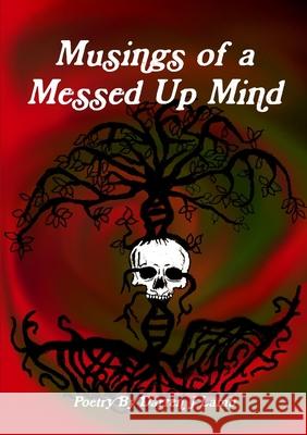 Musings of a Messed Up Mind Darren J Lamb 9780244000097