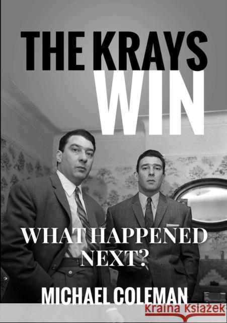 The Krays Win Michael Coleman 9780244204334