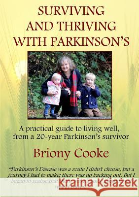 Surviving And Thriving With Parkinson's Briony Cooke 9780244361402