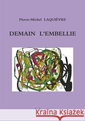Demain l'Embellie Pierre-Michel Laquievre 9780244392741