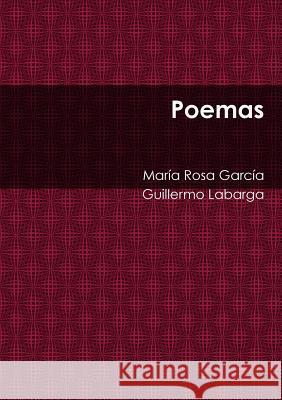 Poemas Maria Rosa Garcia Castillo, Guillermo Labarga 9780244408961