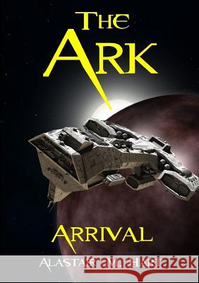 'The Ark' (Arrival) MacDonald Hart, Alastair 9780244687045