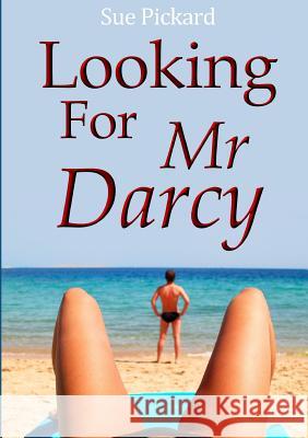 Looking for Mr Darcy Pickard, Sue 9780244980733