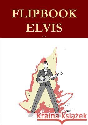 Flipbook Elvis C. F 9780244994020 Lulu.com