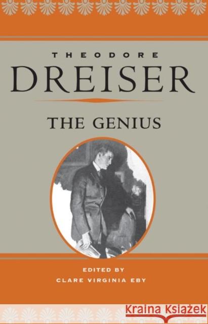 The Genius Theodore Dreiser 9780252031007 University of Illinois Press