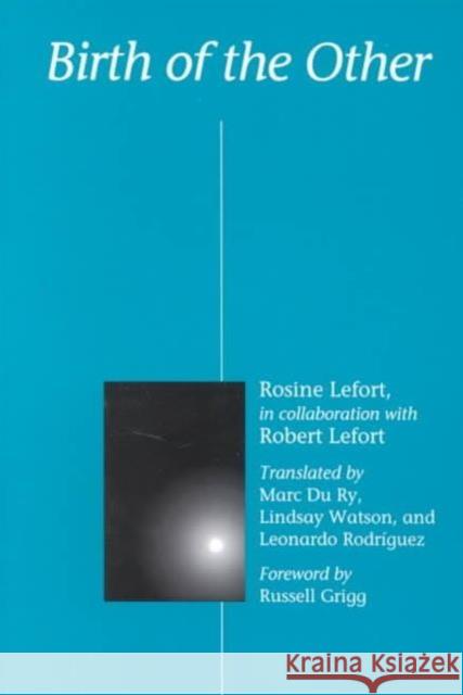 Birth of the Other Rosine Lefort Marc Watson Rodriguez Leonardo 9780252063930