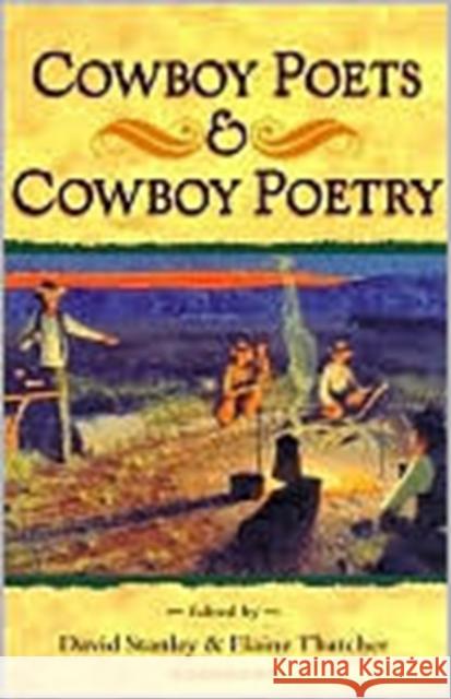Cowboy Poets & Cowboy Poetry Stanley, David 9780252068362 University of Illinois Press