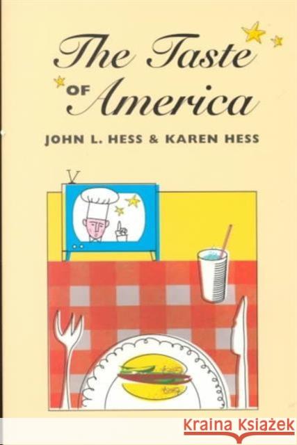 The Taste of America John L. Hess Karen Hess 9780252068751 University of Illinois Press