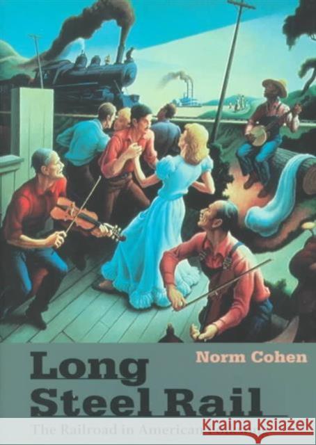 Long Steel Rail Cohen, Norm 9780252068812 University of Illinois Press