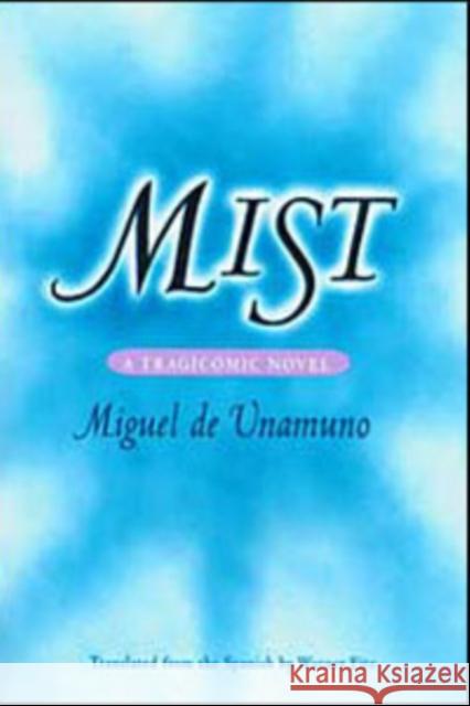 Mist: A Tragicomic Novel Unamuno, Miguel de 9780252068942