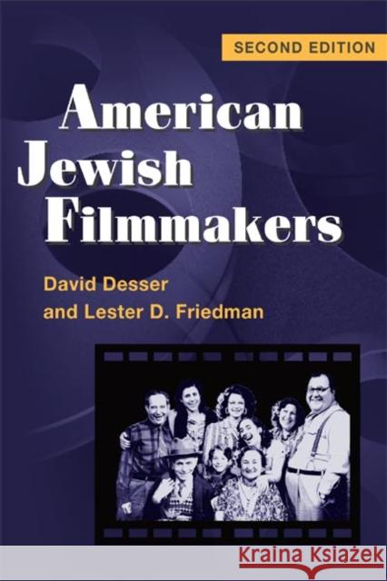 American Jewish Filmmakers Desser, David 9780252071539 University of Illinois Press