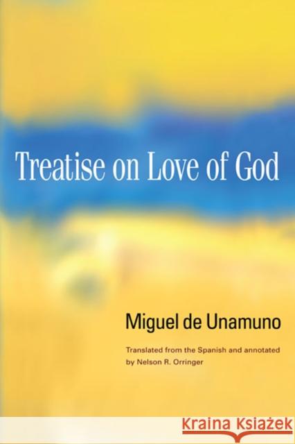 Treatise on Love of God Miguel de Unamuno 9780252078026