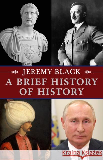 A Brief History of History Jeremy Black 9780253066091