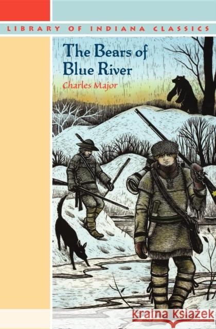 The Bears of Blue River Charles Major 9780253203304 Indiana University Press