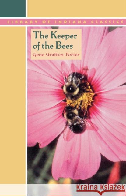The Keeper of the Bees Gene Stratton-Porter 9780253206916 Indiana University Press