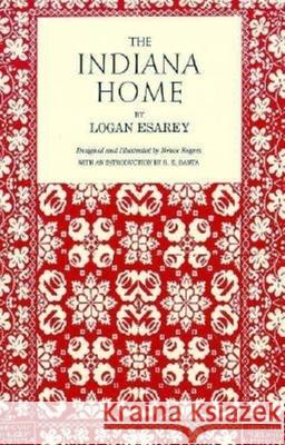 The Indiana Home Logan Easrey Logan Esarey Bruce Rogers 9780253207425 Indiana University Press