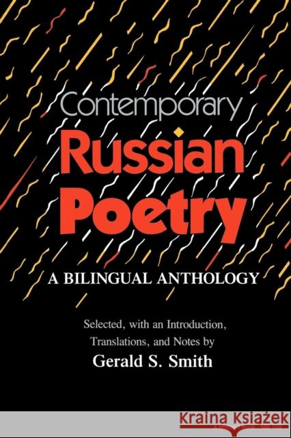 Contemporary Russian Poetry: A Bilingual Anthology Smith, Gerald Stanton 9780253207692 Indiana University Press