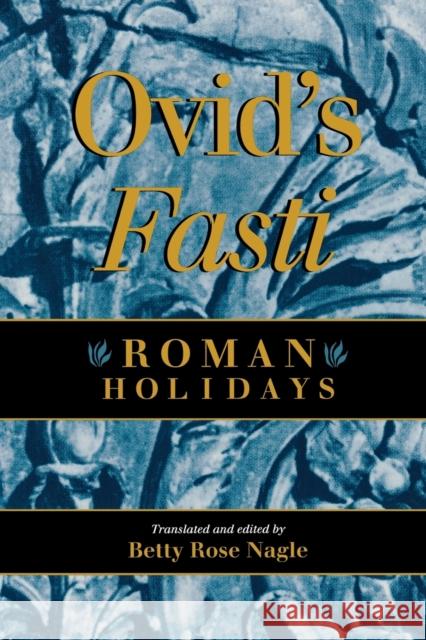 Ovid's Fasti: Roman Holidays Ovid 9780253209337 Indiana University Press