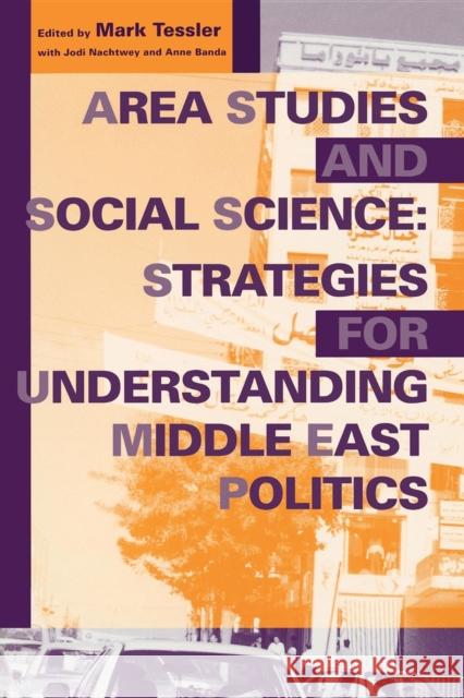 Area Studies and Social Science Tessler, Mark 9780253212825 Indiana University Press