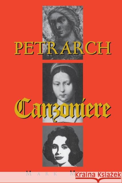Petrarch: The Canzoniere, or Rerum Vulgarium Fragmenta Musa, Mark 9780253213174 Indiana University Press