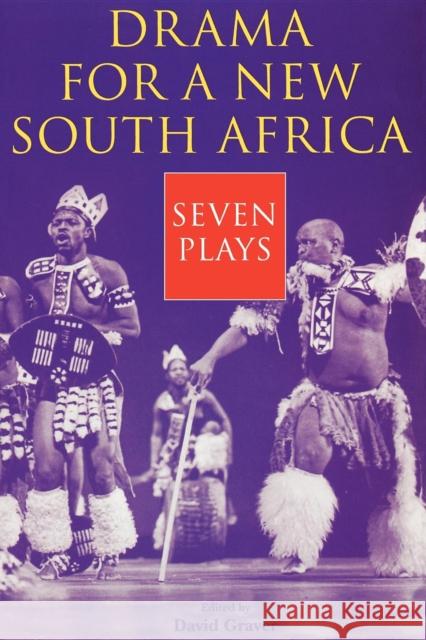 Drama for a New South Africa: Seven Plays Graver, David 9780253213266 Indiana University Press