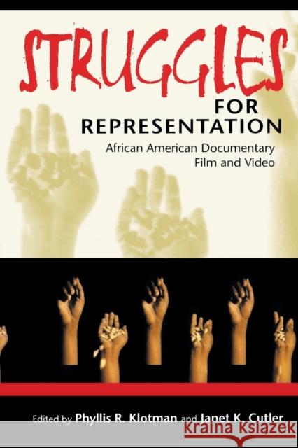 Struggles for Representation: African American Documentary Film and Video Klotman, Phyllis Rauch 9780253213471 Indiana University Press