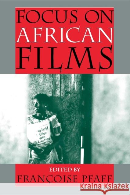 Focus on African Films Francoise Pfaff Franoise Pfaff 9780253216687 Indiana University Press