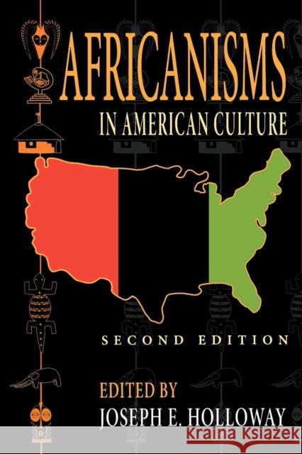 Africanisms in American Culture, Second Edition Joseph E. Holloway 9780253217493