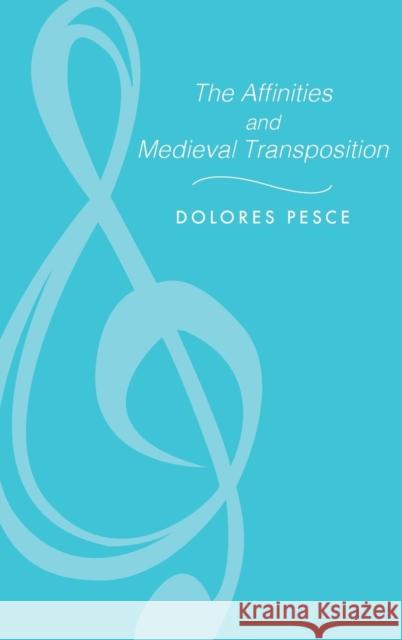 The Affinities and Medieval Transposition Dolores Pesce 9780253304605 Indiana University Press